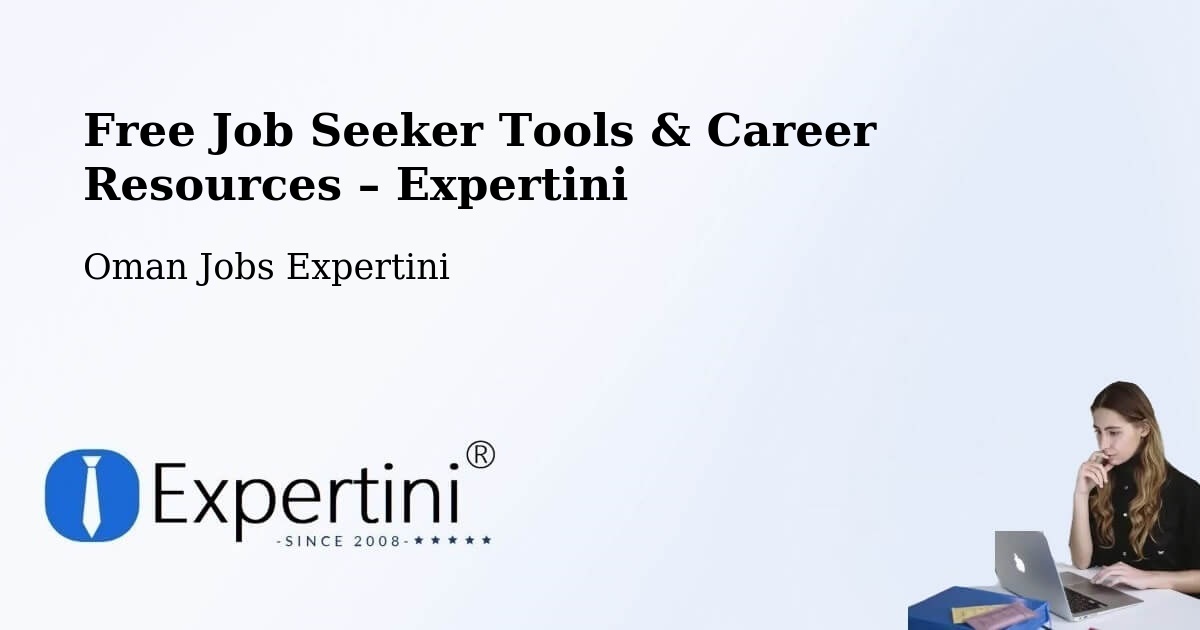 Free Job Seeker Tools & Career Resources – Liwá - Liwá, Oman Jobs Expertini