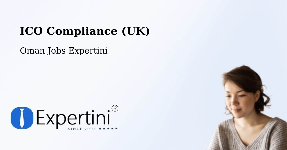 UK Data Protection & ICO Compliance – Liwá - Oman Jobs Expertini
