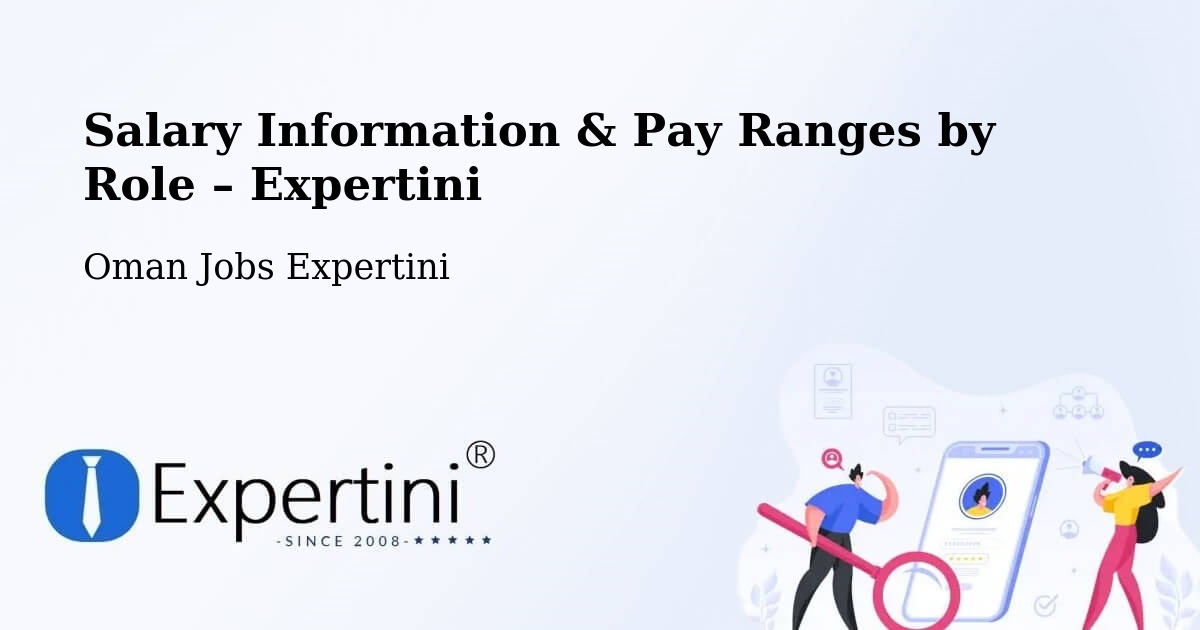 Salary Information & Pay Ranges – Liwá - Liwá, Oman Jobs Expertini
